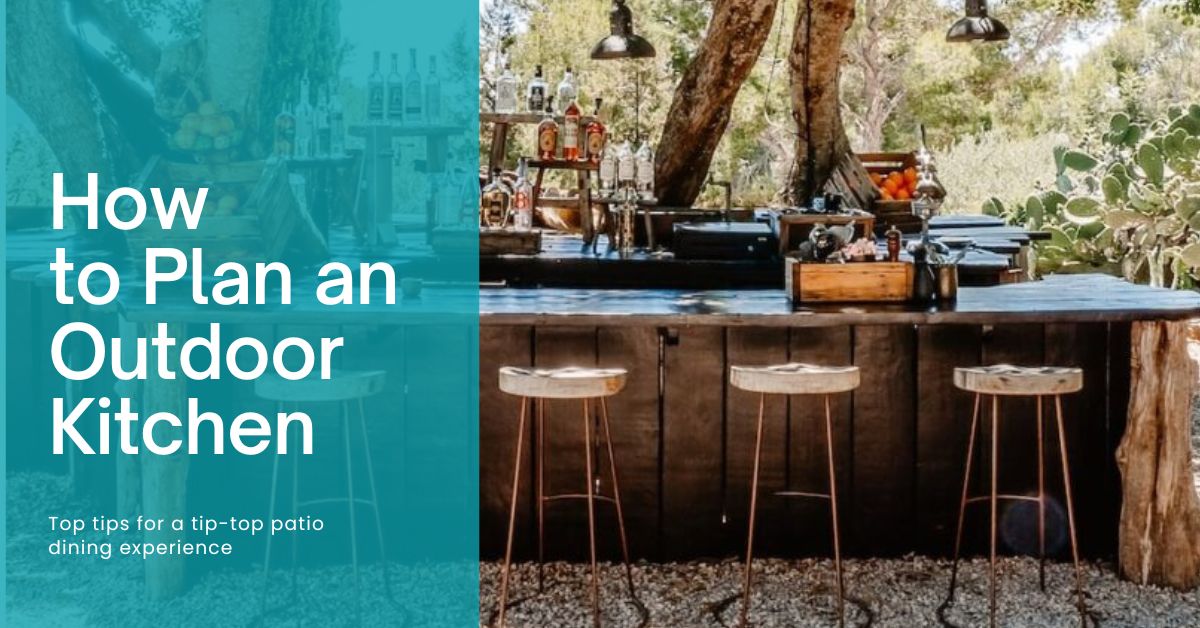 How to Plan Your Outdoor Kitchen