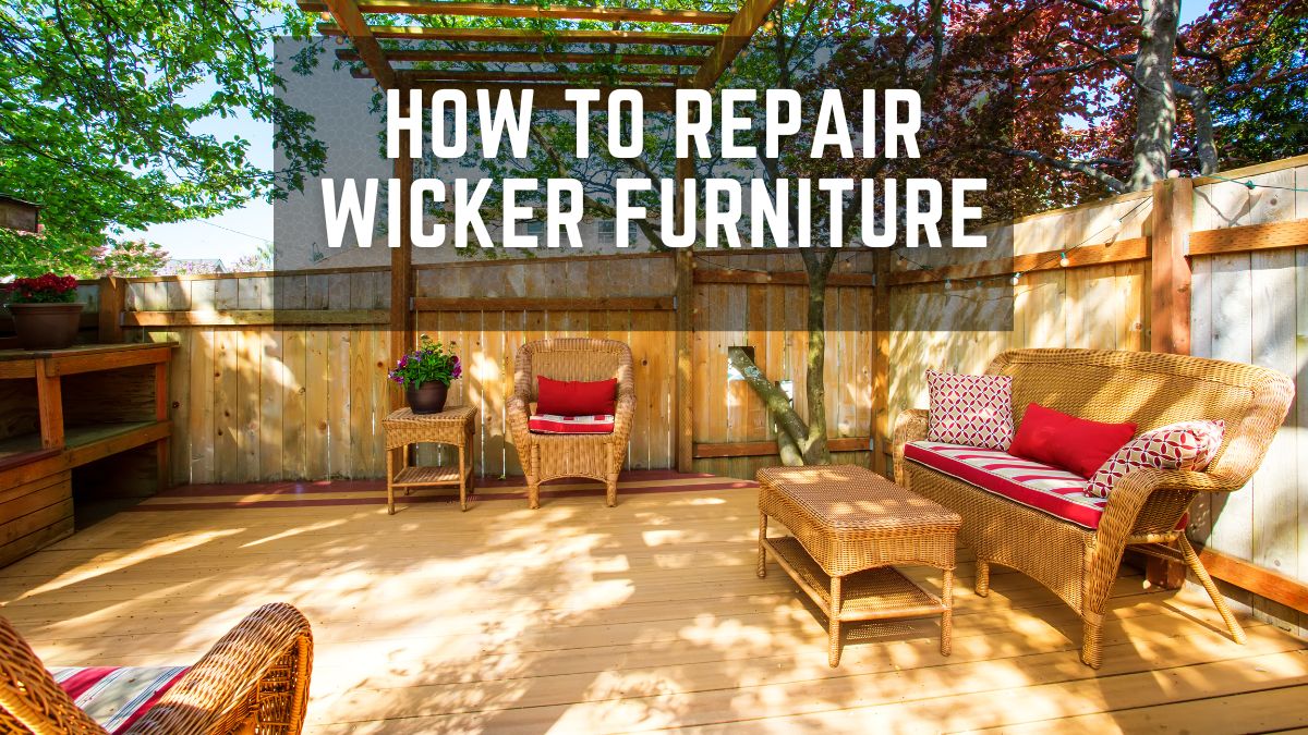 How To Repair And Restore Wicker Furniture