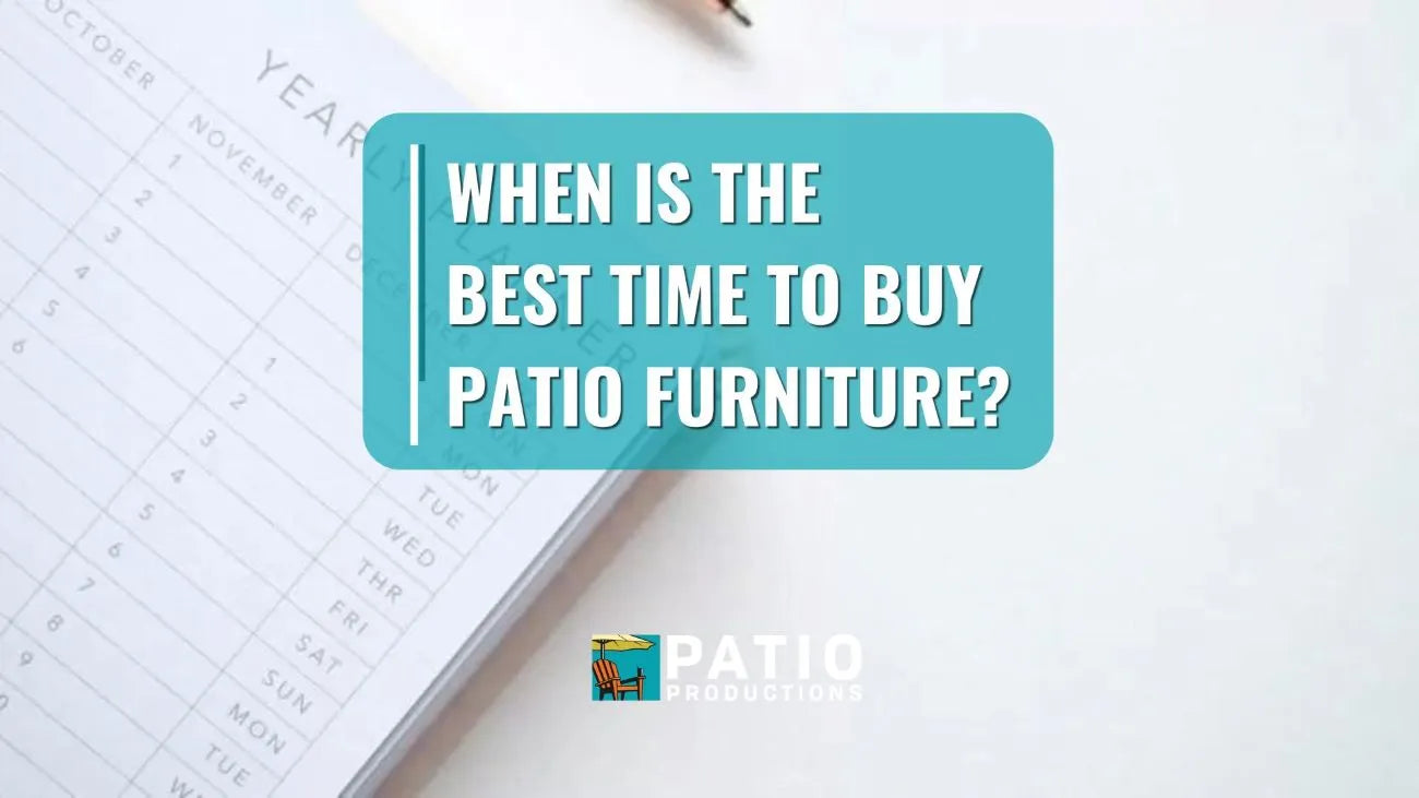 When is the Best Time to Buy Patio Furniture?