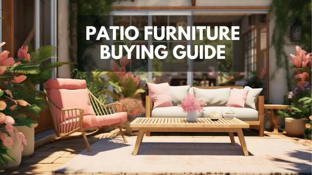 Patio Furniture Buyers Guide