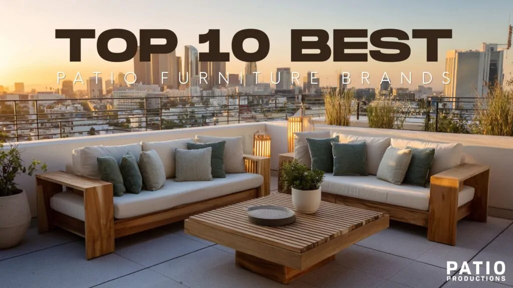 Top 10 Best Patio Furniture Brands FeaturedAug2025