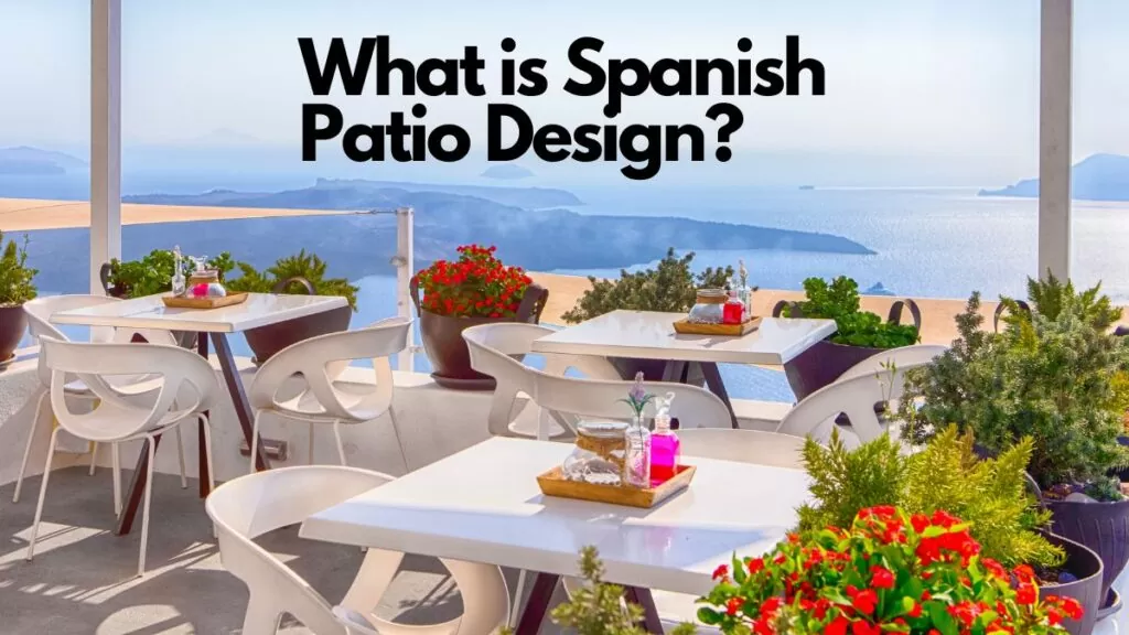 What is Spanish Patio Design