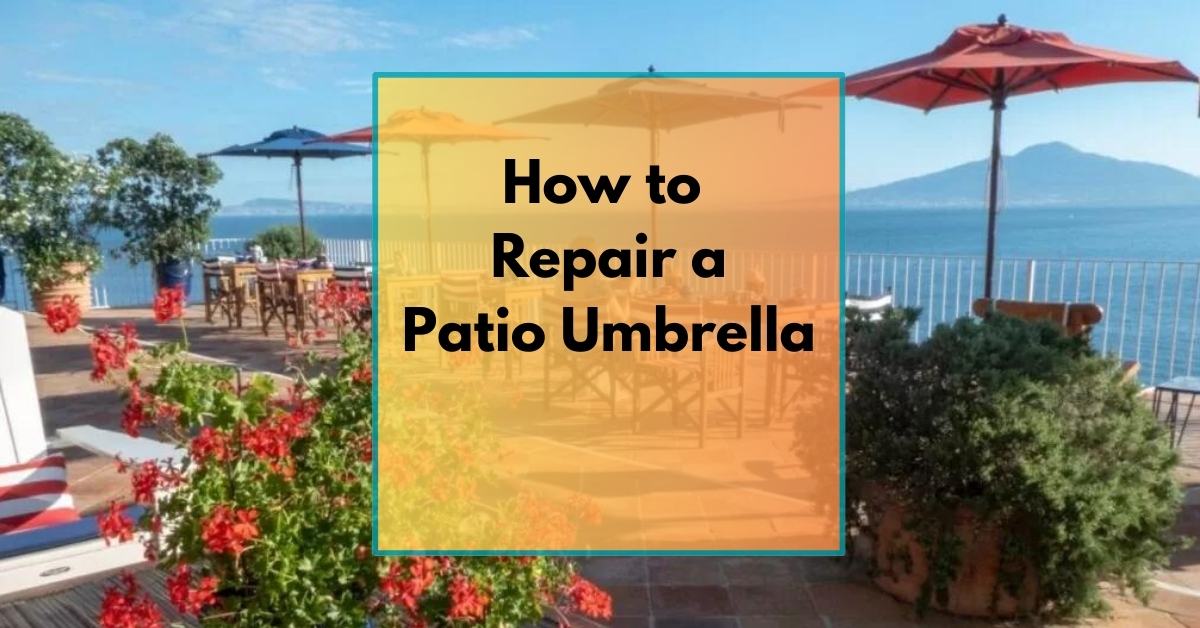 How to Repair a Patio Umbrella Yourself